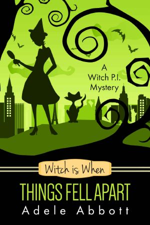 [A Witch P.I. Mystery 04] • Witch Is When Things Fell Apart